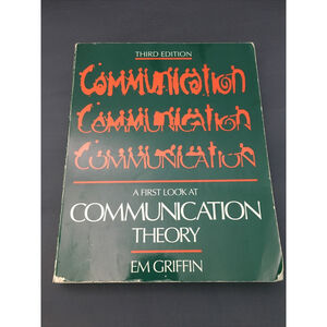 A First Look at Communication Theory by Emory A. Griffin (1996, Trade Paperback)